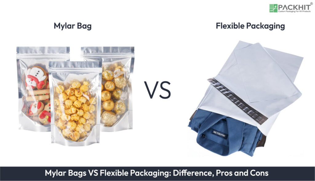 Mylar Bags VS Flexible Packaging