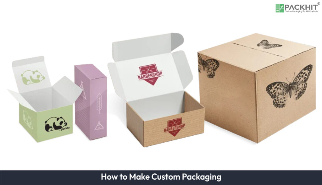 How to Make Custom Packaging