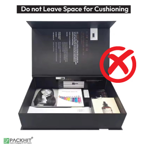 Do not Leave Space for Cushioning