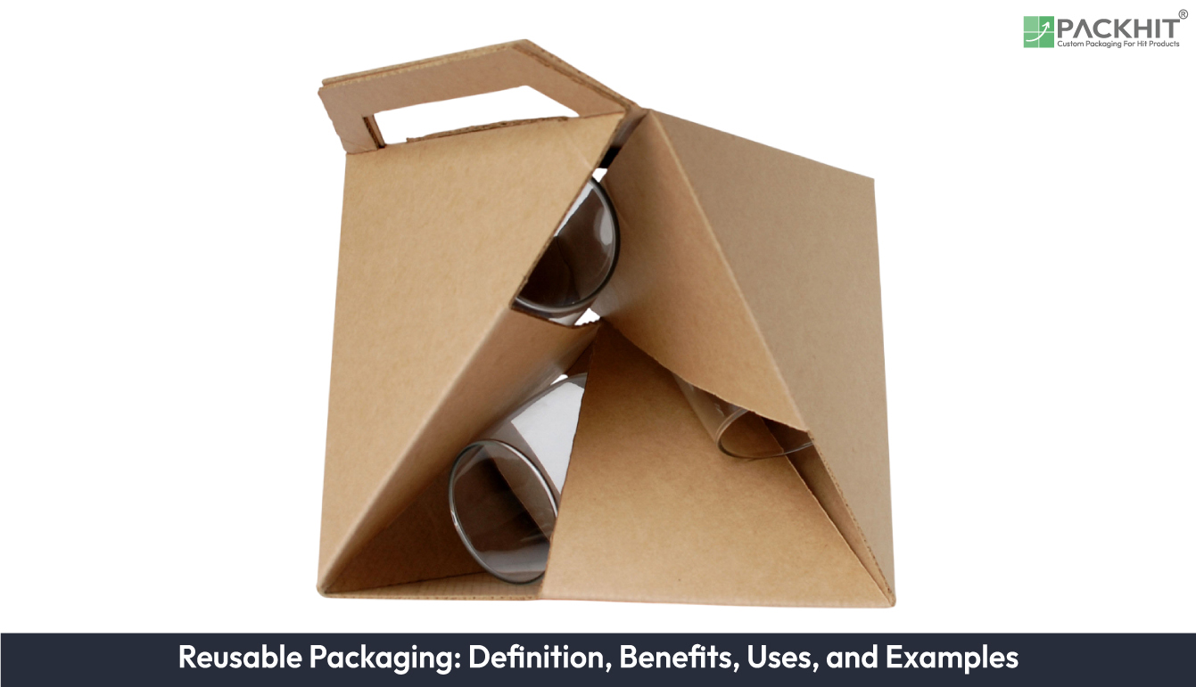 Reusable Packaging: Definition, Benefits, Uses, and Examples