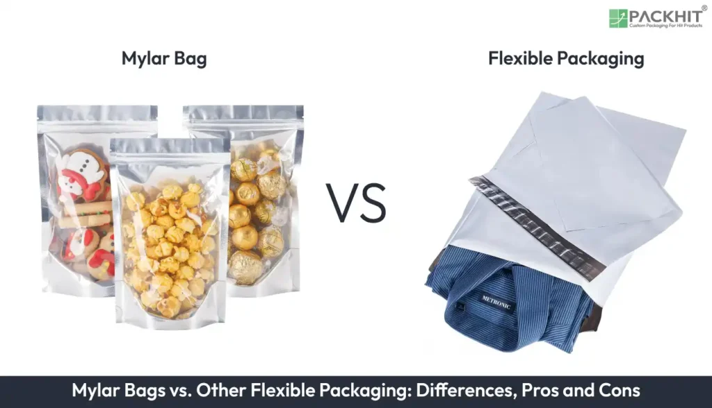 Mylar Bags VS Flexible Packaging
